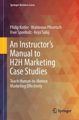 Abbildung von Kotler / Pfoertsch | An Instructor's Manual to H2H Marketing Case Studies | 1. Auflage | 2024 | beck-shop.de