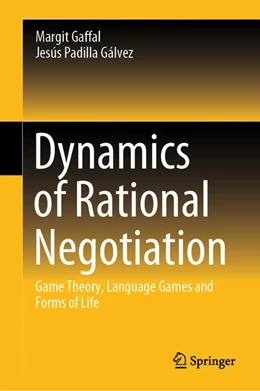 Abbildung von Gaffal / Padilla Gálvez | Dynamics of Rational Negotiation | 1. Auflage | 2024 | beck-shop.de