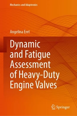 Abbildung von Eret | Dynamic and Fatigue Assessment of Heavy-Duty Engine Valves | 1. Auflage | 2024 | beck-shop.de