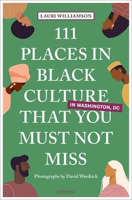 Abbildung von Williamson | 111 Places in Black Culture in Washington, DC That You Must Not Miss | 1. Auflage | 2024 | beck-shop.de