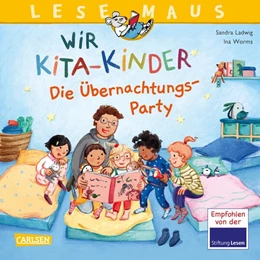 Abbildung von Ladwig | LESEMAUS 166: Wir KiTa-Kinder - Die Übernachtungs-Party | 1. Auflage | 2024 | beck-shop.de