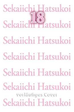 Abbildung von Nakamura | Sekaiichi Hatsukoi 18 | 1. Auflage | 2024 | beck-shop.de