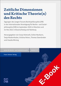 Abbildung von Heimrath / Neuhann | Zeitliche Dimensionen und Kritische Theorie(n) des Rechts | 1. Auflage | 2023 | beck-shop.de