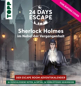 Abbildung von Bergsträsser | 24 DAYS ESCAPE - Der Escape Room Adventskalender: Sherlock Holmes im Nebel der Vergangenheit | 1. Auflage | 2024 | beck-shop.de