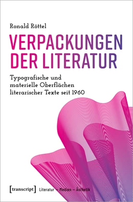 Abbildung von Röttel | Verpackungen der Literatur | 1. Auflage | 2024 | beck-shop.de