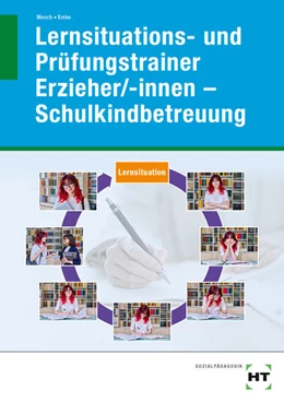 Abbildung von Mesch / Emke | Lernsituations- und Prüfungstrainer Erzieher/-innen - Schulkindbetreuung | 1. Auflage | 2023 | beck-shop.de