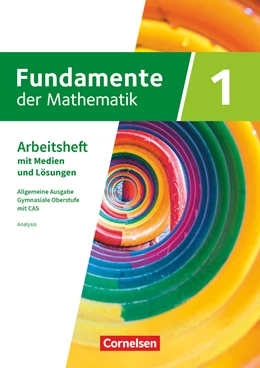 Abbildung von Fundamente der Mathematik - Allgemeine Ausgabe ab 2024 - mit CAS-/MMS-Schwerpunkt - Band 1 | 1. Auflage | 2024 | beck-shop.de