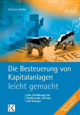 Abbildung von Möller | Die Besteuerung von Kapitalanlagen - leicht gemacht. | 1. Auflage | 2016 | beck-shop.de