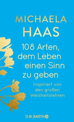 Abbildung von Haas | 108 Arten, dem Leben einen Sinn zu geben | 1. Auflage | 2024 | beck-shop.de