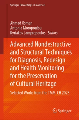 Abbildung von Osman / Moropoulou | Advanced Nondestructive and Structural Techniques for Diagnosis, Redesign and Health Monitoring for the Preservation of Cultural Heritage | 1. Auflage | 2023 | beck-shop.de