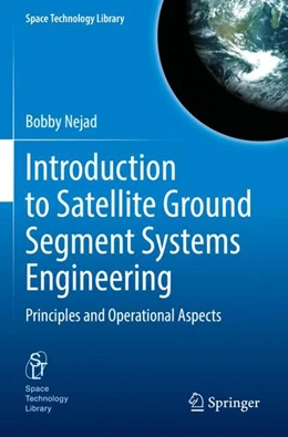 Abbildung von Nejad | Introduction to Satellite Ground Segment Systems Engineering | 1. Auflage | 2023 | 41 | beck-shop.de