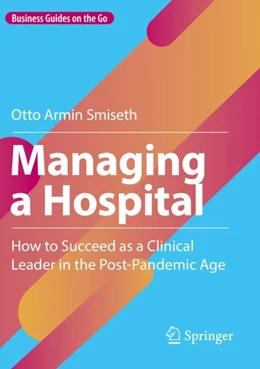 Abbildung von Smiseth | Managing a Hospital | 1. Auflage | 2023 | beck-shop.de