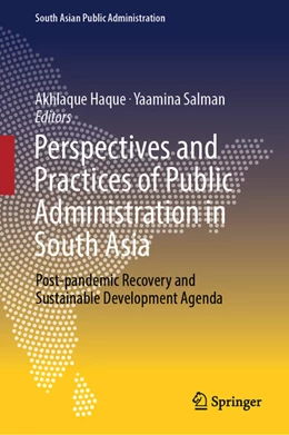 Abbildung von Haque / Salman | Perspectives and Practices of Public Administration in South Asia | 1. Auflage | 2024 | beck-shop.de