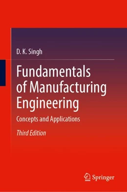 Abbildung von Singh | Fundamentals of Manufacturing Engineering | 3. Auflage | 2024 | beck-shop.de