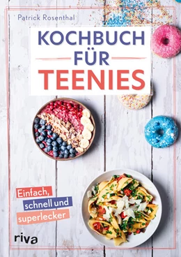 Abbildung von Rosenthal | Kochbuch für Teenies | 1. Auflage | 2023 | 1 | beck-shop.de