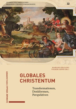 Abbildung von Delgado / Leppin | Globales Christentum | 1. Auflage | 2024 | beck-shop.de