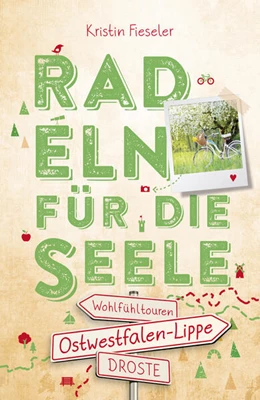 Abbildung von Fieseler | Ostwestfalen-Lippe. Radeln für die Seele | 1. Auflage | 2024 | beck-shop.de