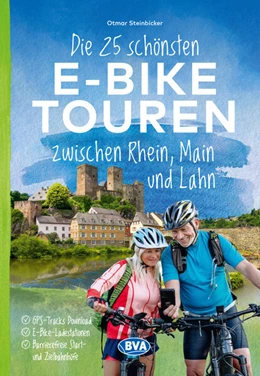 Abbildung von Steinbicker / BVA BikeMedia GmbH | Die 25 schönsten E-Bike Touren zwischen Rhein, Main und Lahn | 1. Auflage | 2024 | beck-shop.de