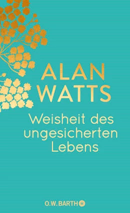 Abbildung von Watts | Weisheit des ungesicherten Lebens | 1. Auflage | 2024 | beck-shop.de