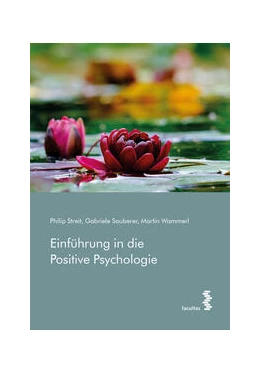 Abbildung von Streit / Sauberer | Einführung in die Positive Psychologie | 1. Auflage | 2024 | beck-shop.de