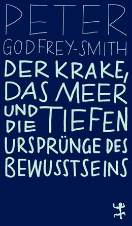 Abbildung von Godfrey-Smith | Der Krake, das Meer und die tiefen Ursprünge des Bewusstseins | 1. Auflage | 2024 | beck-shop.de