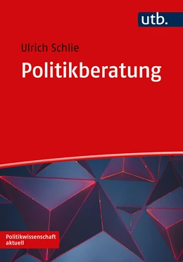 Abbildung von Schlie | Politikberatung | 1. Auflage | 2024 | beck-shop.de