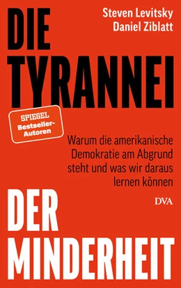 Abbildung von Levitsky / Ziblatt | Die Tyrannei der Minderheit | 1. Auflage | 2024 | beck-shop.de