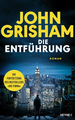 Abbildung von Grisham | Die Entführung | 1. Auflage | 2024 | beck-shop.de