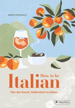Abbildung von Pasquale | How to be Italian | 1. Auflage | 2024 | beck-shop.de