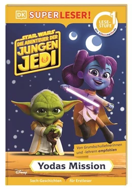 Abbildung von Juhlin / DK Verlag - Kids | SUPERLESER Star Wars: Die Abenteuer der jungen Jedi: Yodas Mission | 1. Auflage | 2024 | beck-shop.de