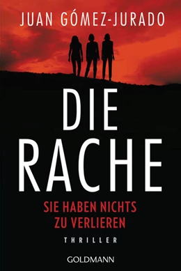 Abbildung von Gómez-Jurado | Die Rache - Sie haben nichts zu verlieren | 1. Auflage | 2024 | beck-shop.de