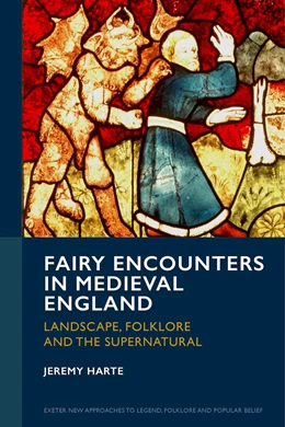 Abbildung von Harte | Fairy Encounters in Medieval England | 1. Auflage | 2024 | beck-shop.de
