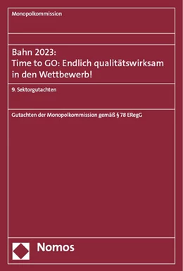 Abbildung von Monopolkommission | Bahn 2023: Time to GO: Endlich qualitätswirksam in den Wettbewerb! | 1. Auflage | 2023 | beck-shop.de