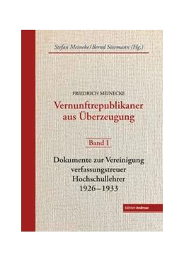 Abbildung von Meineke / Sösemann | Friedrich Meinecke. Vernunftrepublikaner aus Überzeugung | 1. Auflage | 2023 | beck-shop.de