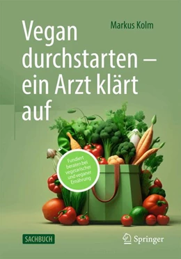 Abbildung von Kolm | Vegane und vegetarische Ernährung aus medizinischer Sicht | 1. Auflage | 2024 | beck-shop.de