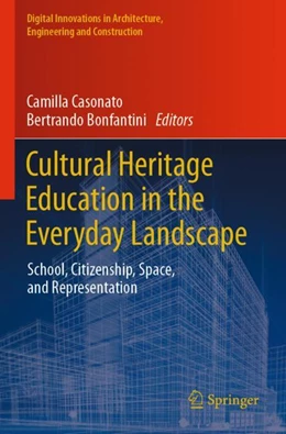 Abbildung von Casonato / Bonfantini | Cultural Heritage Education in the Everyday Landscape | 1. Auflage | 2023 | beck-shop.de
