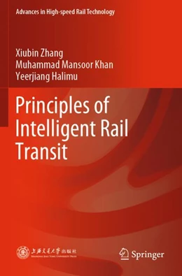 Abbildung von Zhang / Khan | Principles of Intelligent Rail Transit | 1. Auflage | 2023 | beck-shop.de
