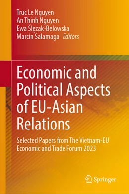Abbildung von Nguyen / Slezak-Belowska | Economic and Political Aspects of EU-Asian Relations | 1. Auflage | 2024 | beck-shop.de