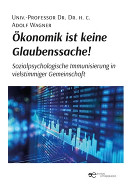 Abbildung von Wagner | ÖKONOMIK IST KEINE GLAUBENSSACHE! | 1. Auflage | 2023 | beck-shop.de