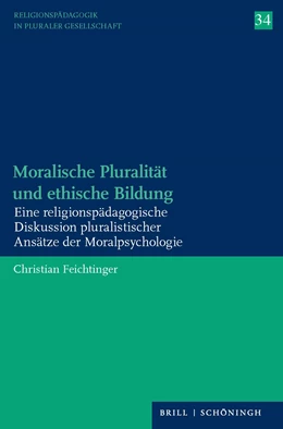 Abbildung von Feichtinger | Moralische Pluralität und ethische Bildung | 1. Auflage | 2024 | beck-shop.de