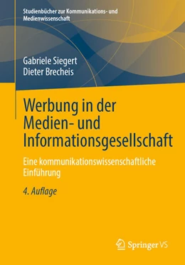 Abbildung von Siegert / Brecheis | Werbung in der Medien- und Informationsgesellschaft | 4. Auflage | 2024 | beck-shop.de