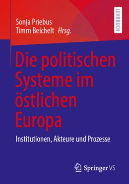 Abbildung von Priebus / Beichelt | Die politischen Systeme im östlichen Europa | 1. Auflage | 2024 | beck-shop.de