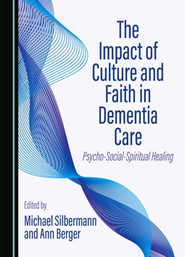 Abbildung von Silbermann / Berger | The Impact of Culture and Faith in Dementia Care | 1. Auflage | 2023 | beck-shop.de