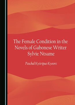 Abbildung von Kyoore | The Female Condition in the Novels of Gabonese Writer Sylvie Ntsame | 1. Auflage | 2023 | beck-shop.de