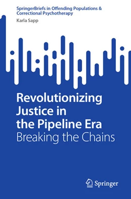 Abbildung von Sapp | Revolutionizing Justice in the Pipeline Era | 1. Auflage | 2024 | beck-shop.de