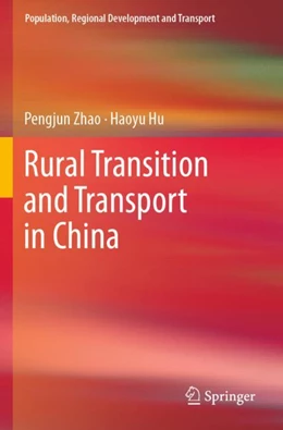 Abbildung von Zhao / Hu | Rural Transition and Transport in China | 1. Auflage | 2023 | beck-shop.de