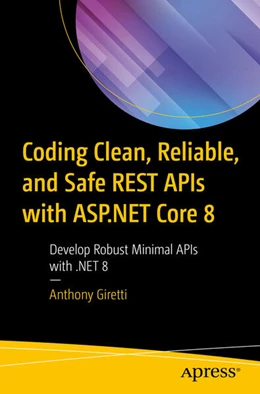 Abbildung von Giretti | Coding Clean, Reliable, and Safe REST APIs with ASP.NET Core 8 | 1. Auflage | 2023 | beck-shop.de