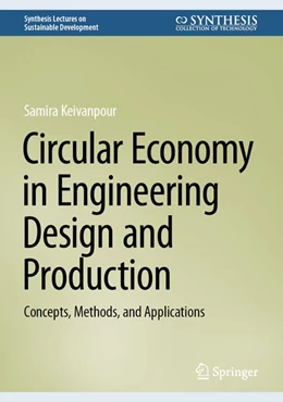 Abbildung von Keivanpour | Circular Economy in Engineering Design and Production | 1. Auflage | 2023 | beck-shop.de