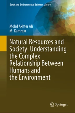 Abbildung von Ali / Kamraju | Natural Resources and Society: Understanding the Complex Relationship Between Humans and the Environment | 1. Auflage | 2023 | beck-shop.de