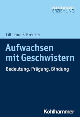 Abbildung von Kreuzer | Aufwachsen mit Geschwistern | 1. Auflage | 2026 | beck-shop.de